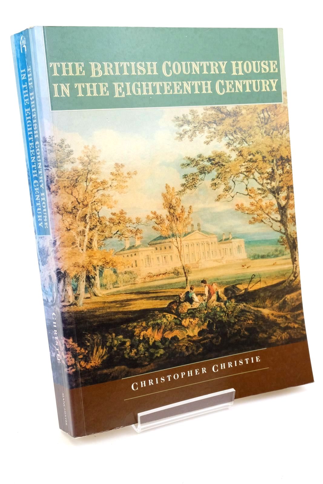 Cover of THE BRITISH COUNTRY HOUSE IN THE EIGHTEENTH CENTURY by Christopher Christie