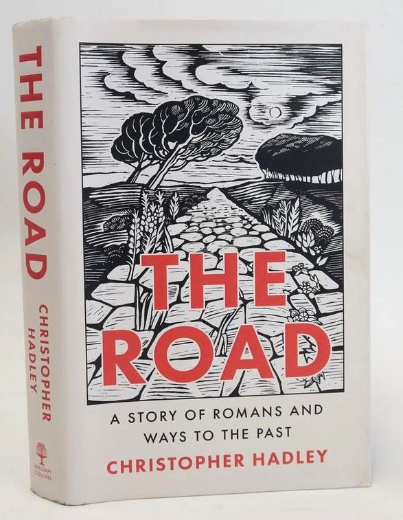 Cover of THE ROAD: A STORY OF ROMANS AND WAYS TO THE PAST by Christopher Hadley