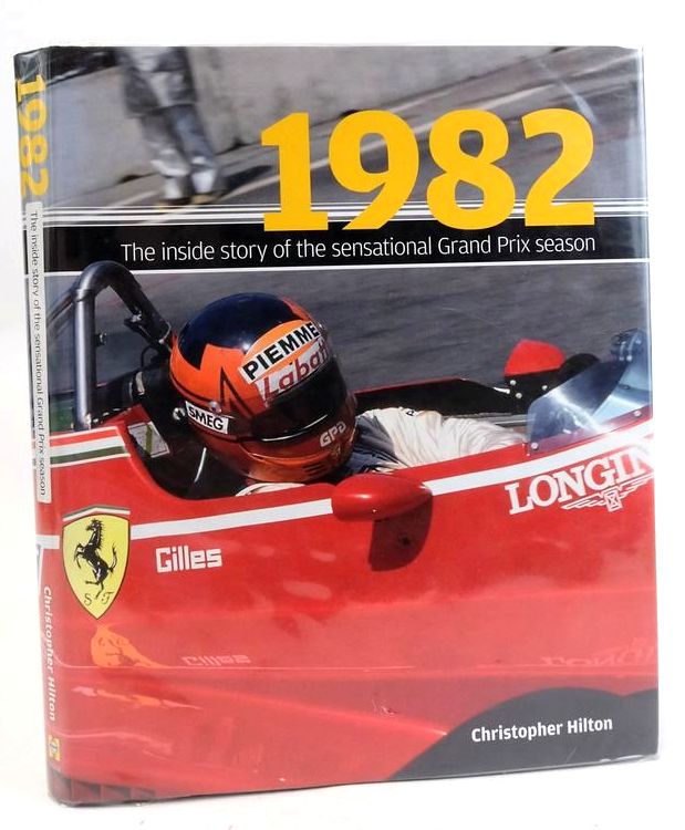Cover of 1982: THE INSIDE STORY OF THE SENSATIONAL GRAND PRIX SEASON by Christopher Hilton