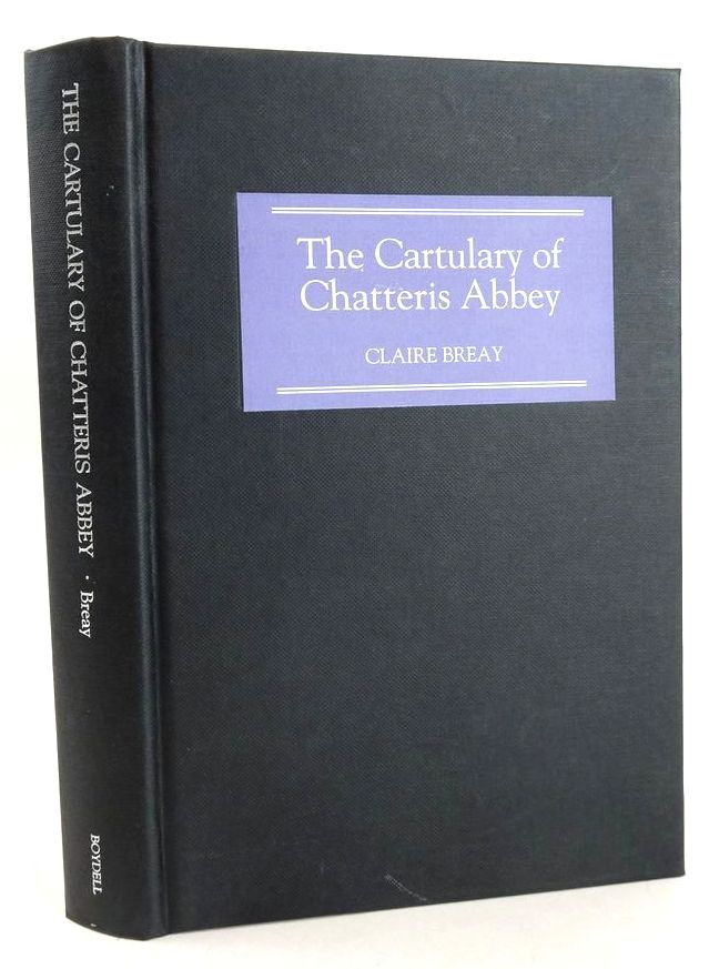 Cover of THE CARTULARY OF CHATTERIS ABBEY by Claire Breay