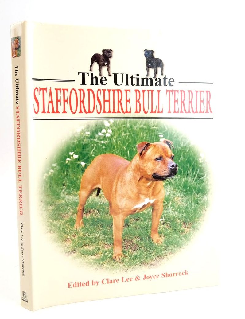 Cover of THE UTIMATE STAFFORDSHIRE BULL TERRIER by Clare Lee; Joyce Shorrock