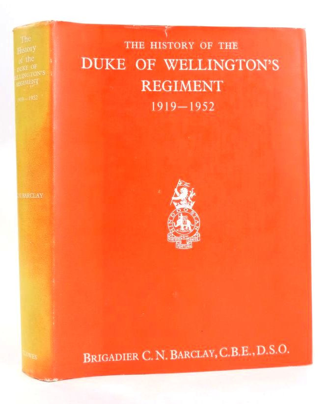 Cover of THE HISTORY OF THE DUKE OF WELLINGTON'S REGIMENT 1919-1952 by C.N. Barclay