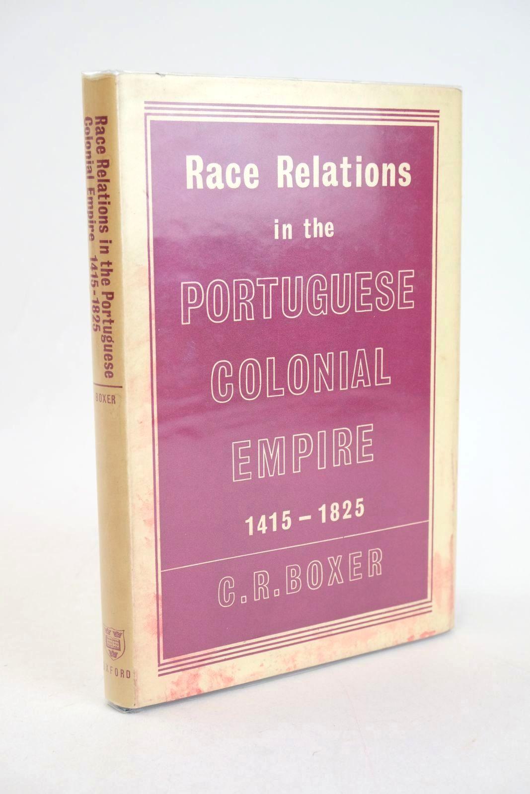 Cover of RACE RELATIONS IN THE PORTUGUESE COLONIAL EMPIRE 1415-1825 by C.R. Boxer