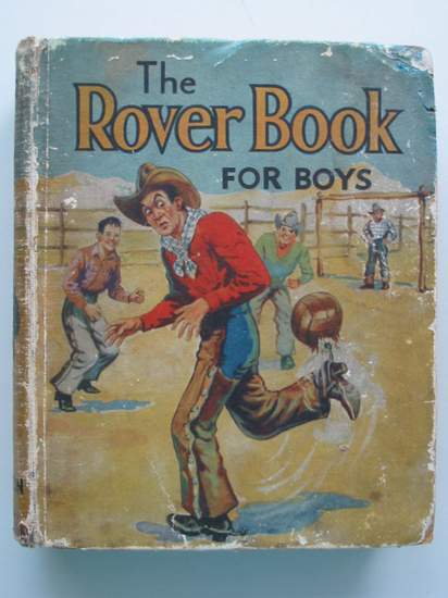 Cover of THE ROVER BOOK FOR BOYS 1937 by Crawford Kaye; Gilbert Chester; C.A. Bright;  et al