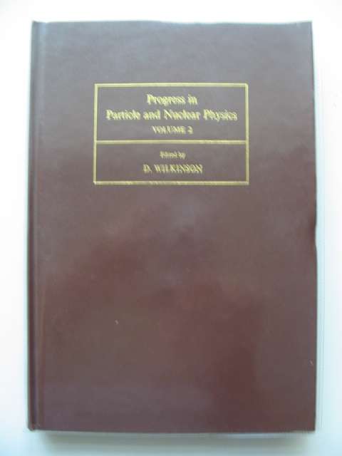Cover of PROGRESS IN PARTICLE AND NUCLEAR PHYSICS VOLUME 2 by D. Wilkinson
