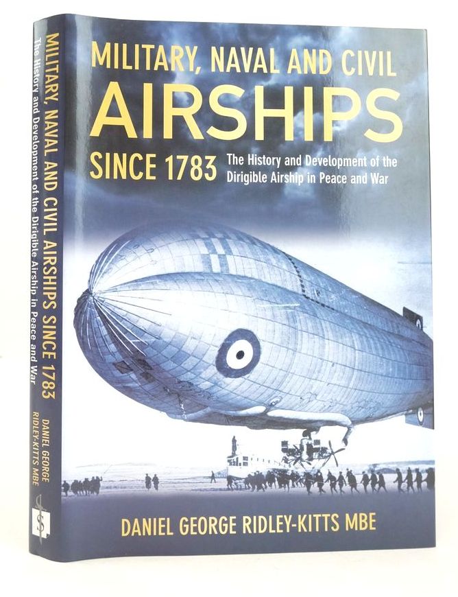 Cover of MILITARY, NAVAL AND CIVIL AIRSHIPS SINCE 1783 by Daniel George Ridley-Kitts