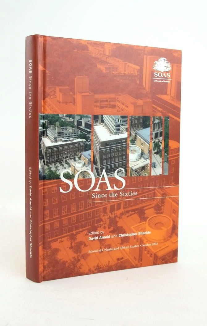 Cover of SOAS SINCE THE SIXTIES by David Arnold; Christopher Shackle