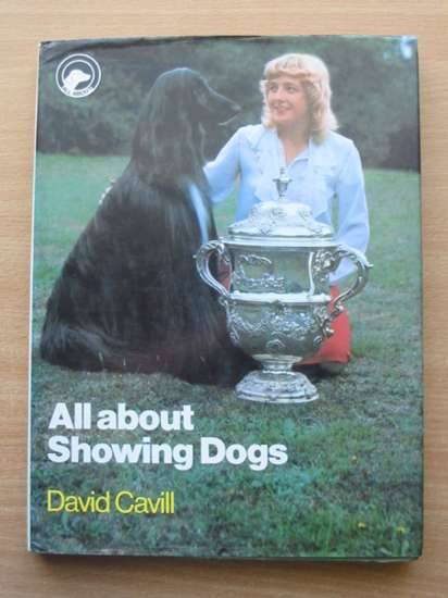 Cover of ALL ABOUT SHOWING DOGS by David Cavill