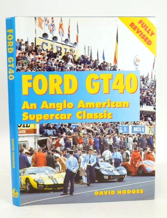 Cover of FORD GT40: AN ANGLO-AMERICAN SUPERCAR CLASSIC by David Hodges