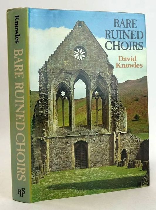 Cover of BARE RUINED CHOIRS: THE DISSOLUTION OF THE ENGLISH MONASTERIES by David Knowles
