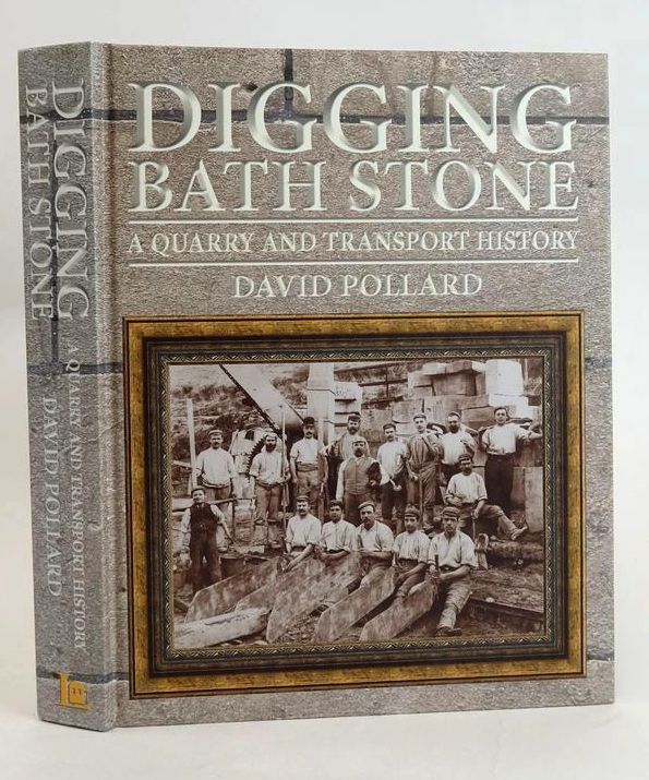 Cover of DIGGING BATH STONE: A QUARRY AND TRANSPORT HISTORY by David Pollard