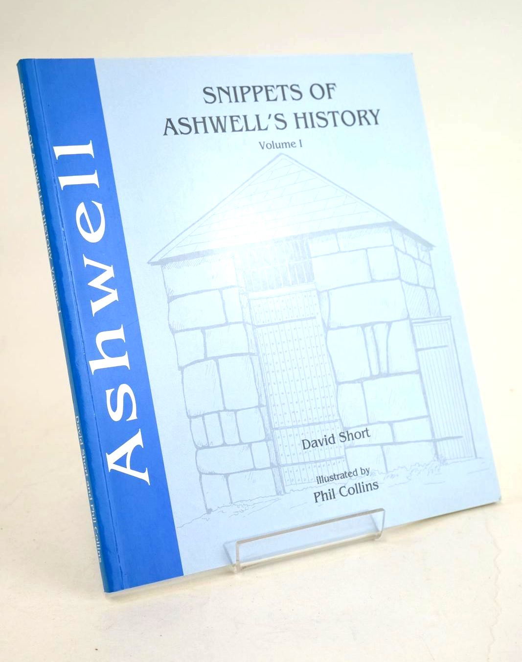 Cover of SNIPPETS OF ASHWELL'S HISTORY VOLUME 1 by David Short