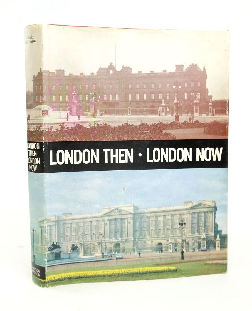 Cover of LONDON THEN LONDON NOW by David Whitehead