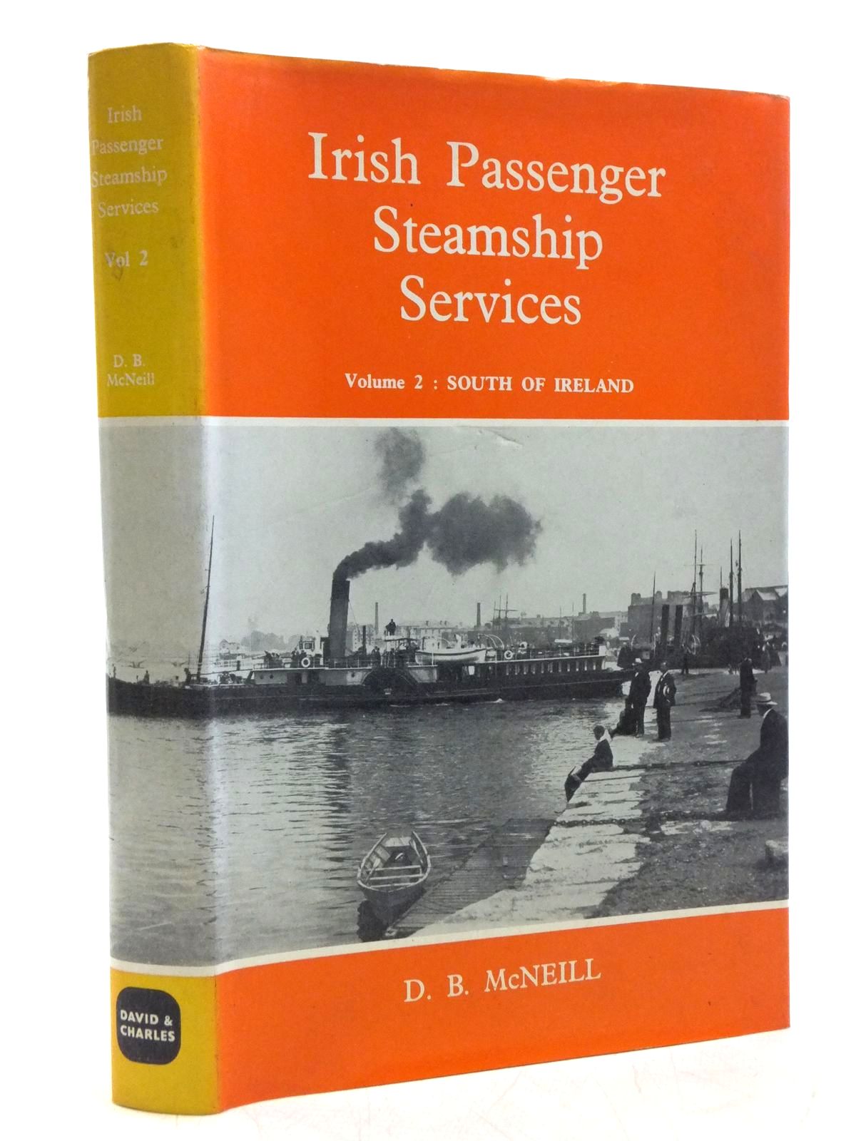 Cover of IRISH PASSENGER STEAMSHIP SERVICES VOLUME 2 SOUTH OF IRELAND by D.B. McNeill