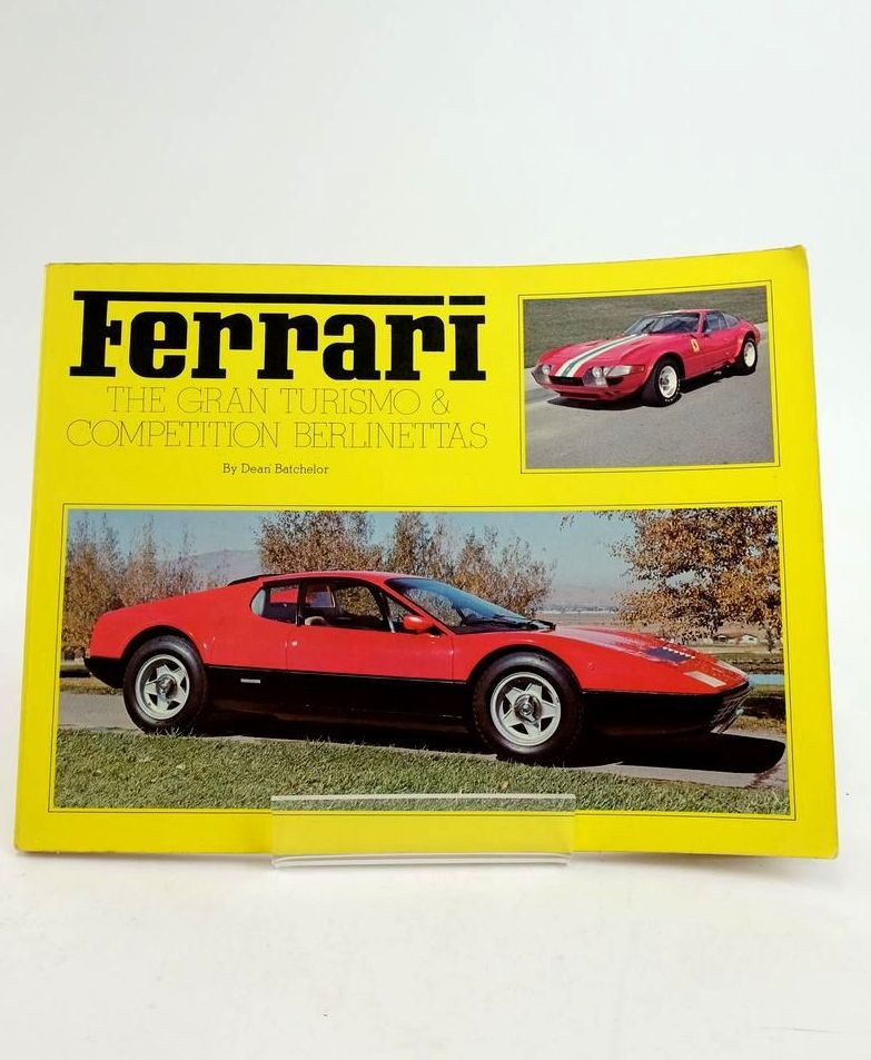 Cover of FERRARI: THE GRAN TURISMO &amp; COMPETITION BERLINETTAS by Dean Batchelor