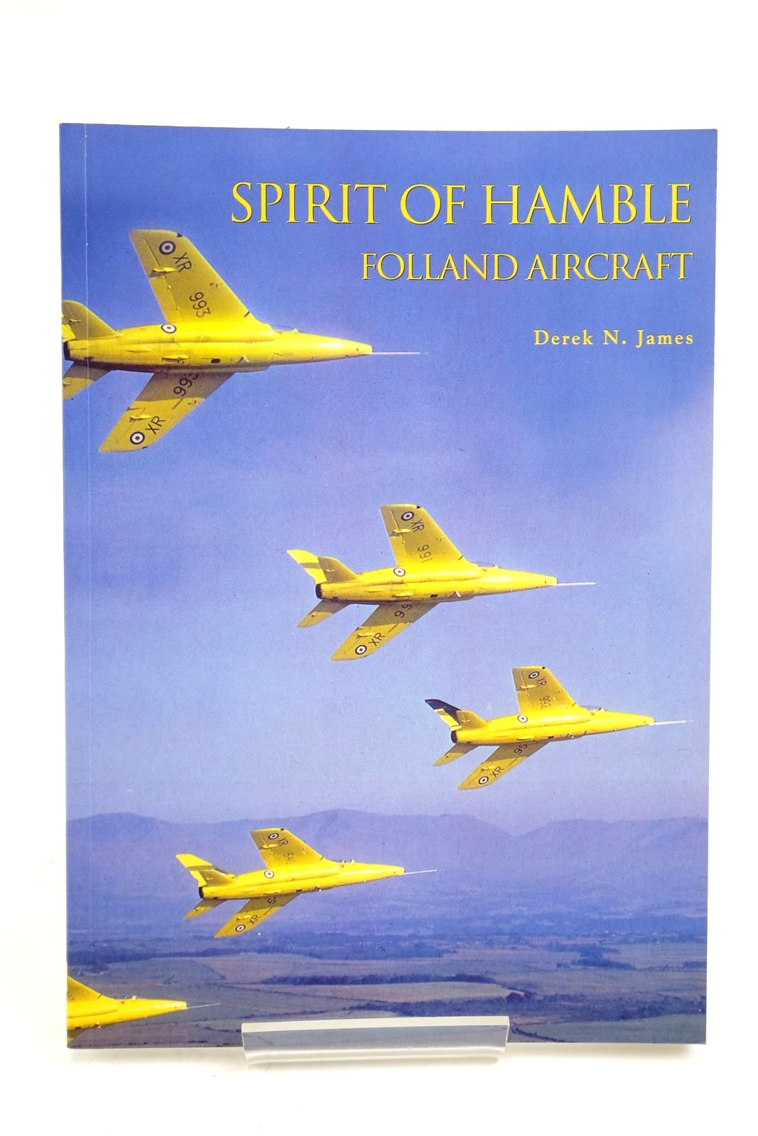 Cover of SPIRIT OF HAMBLE FOLLAND AIRCRAFT by Derek N. James