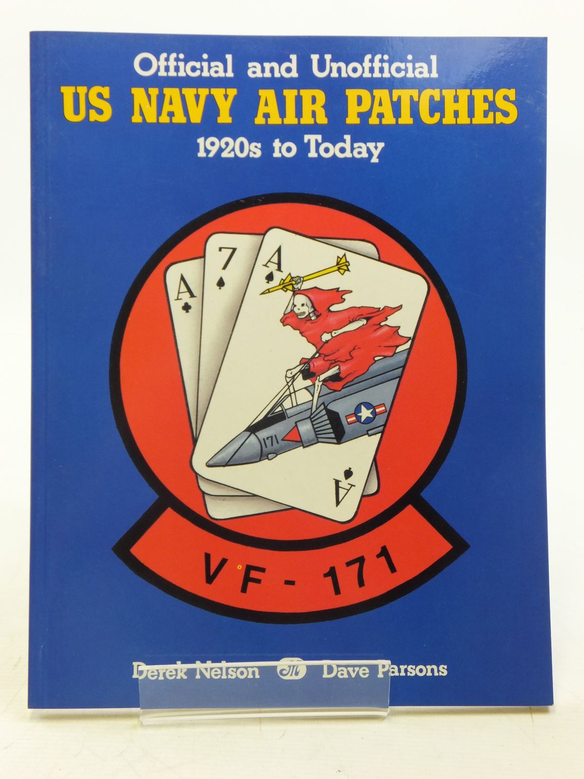 Cover of OFFICIAL AND UNOFFICIAL US NAVY AIR PATCHES 1920S TO TODAY by Derek Nelson; Dave Parsons