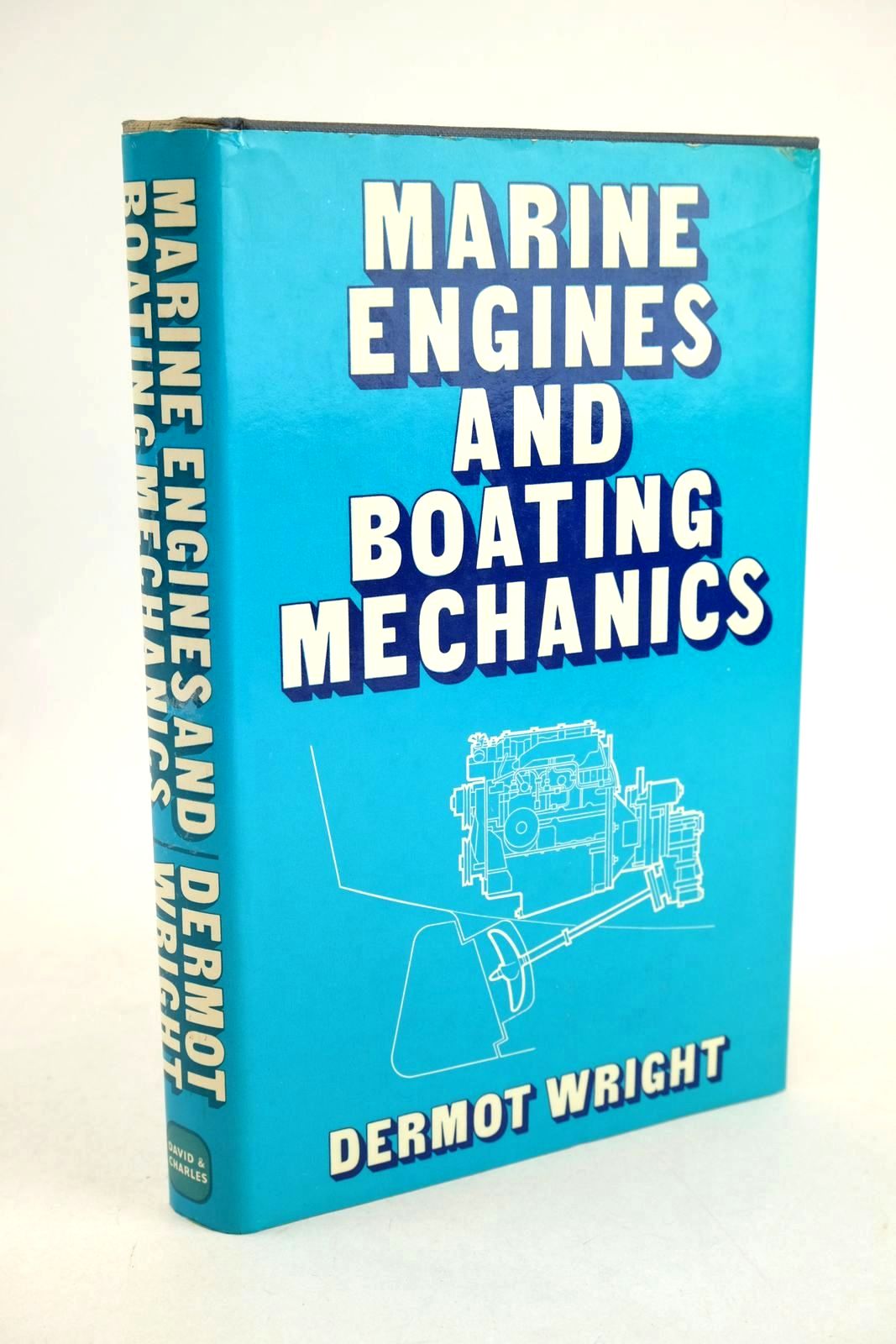 Cover of MARINE ENGINES AND BOATING MECHANICS by Dermot Wright