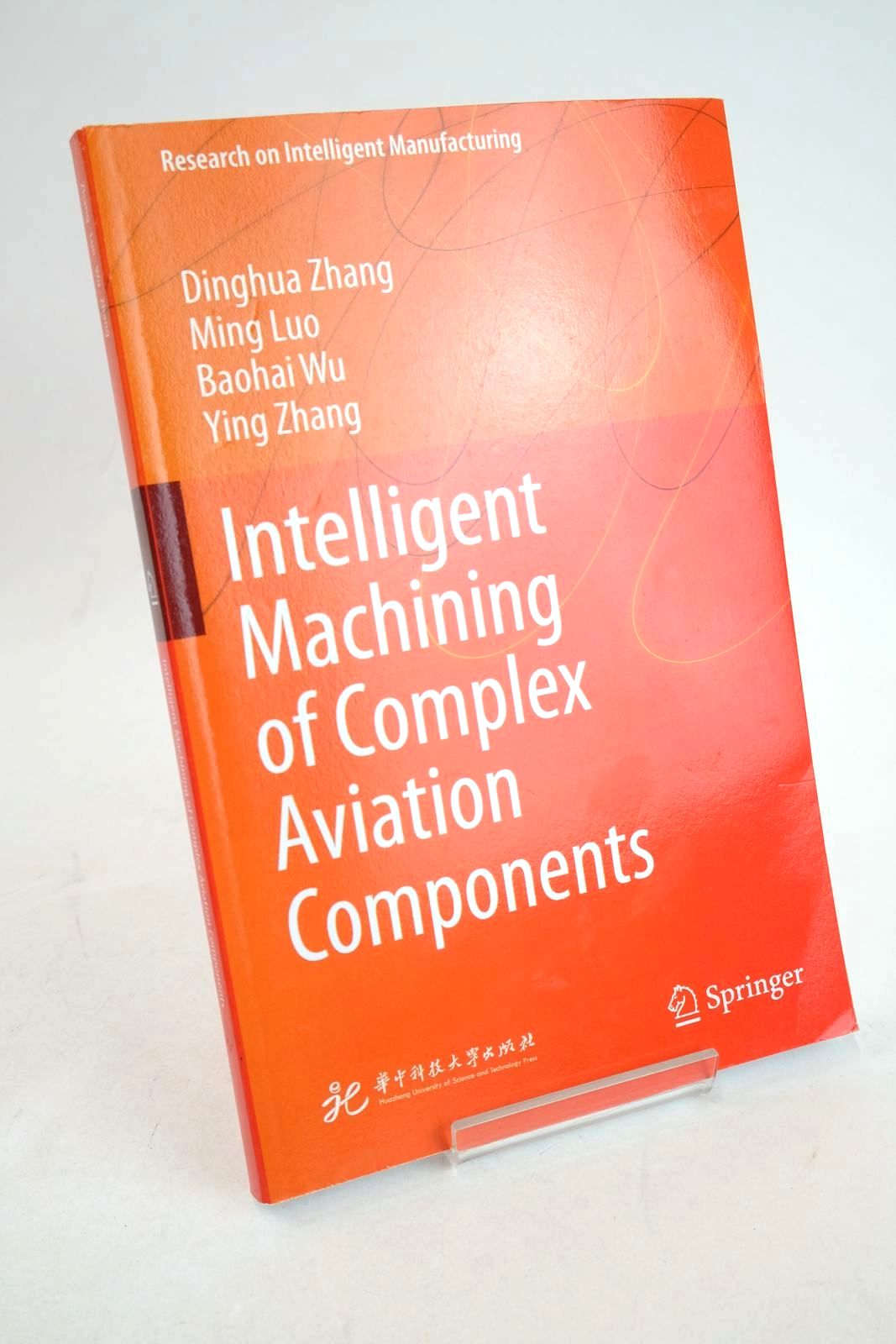 Cover of INTELLIGENT MACHINING OF COMPLEX AVIATION COMPONENTS by Dinghua Zhang; Ming Luo; Baohai Wu; Ying Zhang