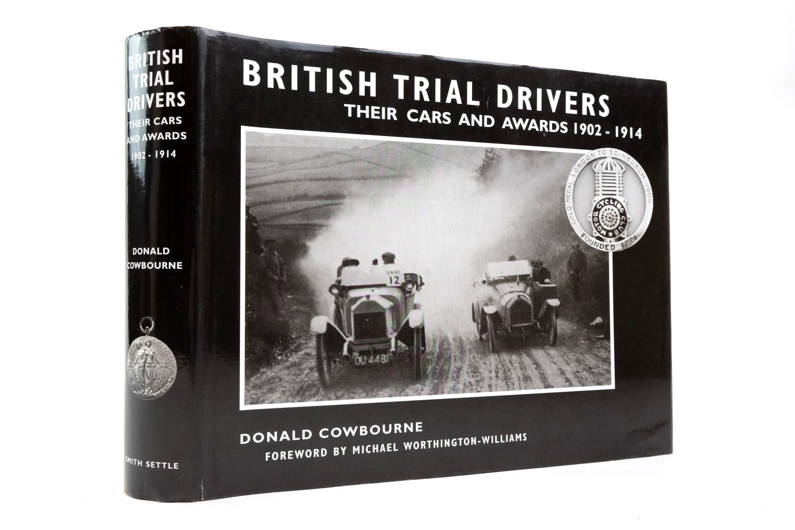 Cover of BRITISH TRIAL DRIVERS: THEIR CARS, MOTORCYCLES AND AWARDS 1902 - 1914 by Donald Cowbourne