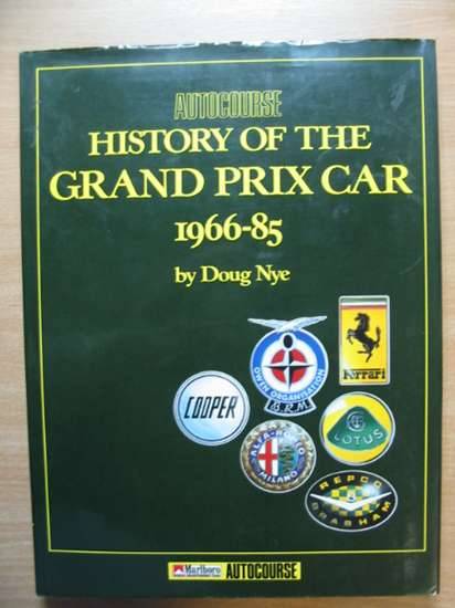 Cover of THE AUTOCOURSE HISTORY OF THE GRAND PRIX CAR 1966-1985 by Doug Nye