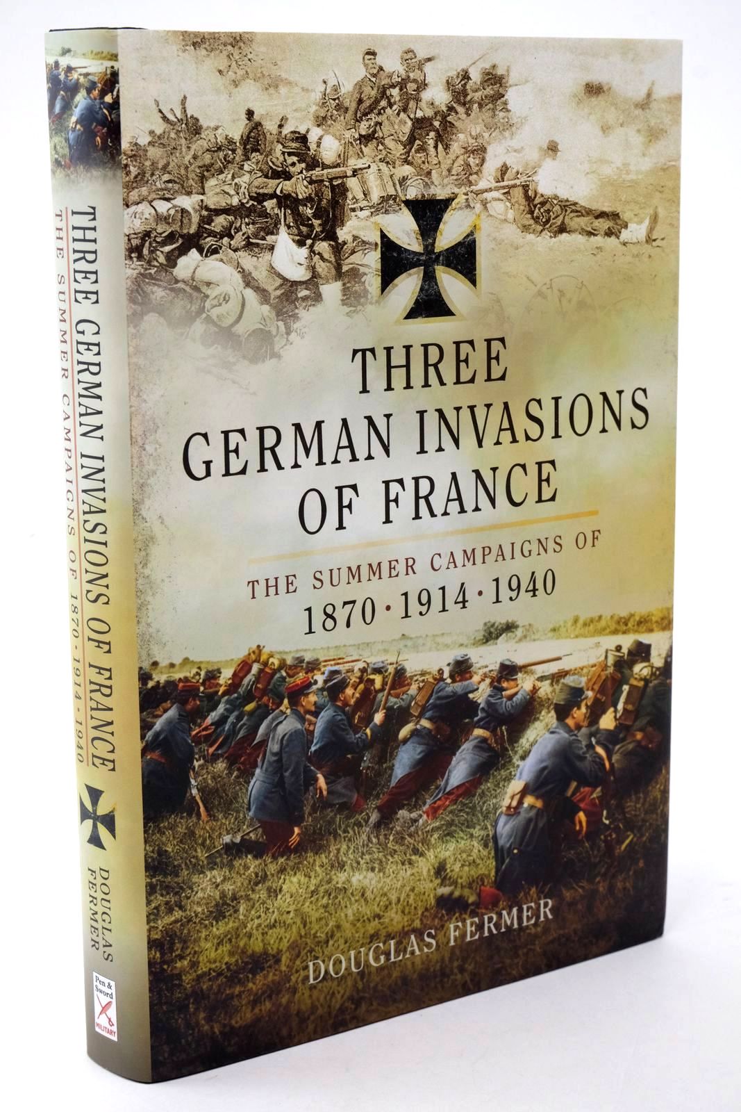 Cover of THREE GERMAN INVASIONS OF FRANCE by Douglas Fermer