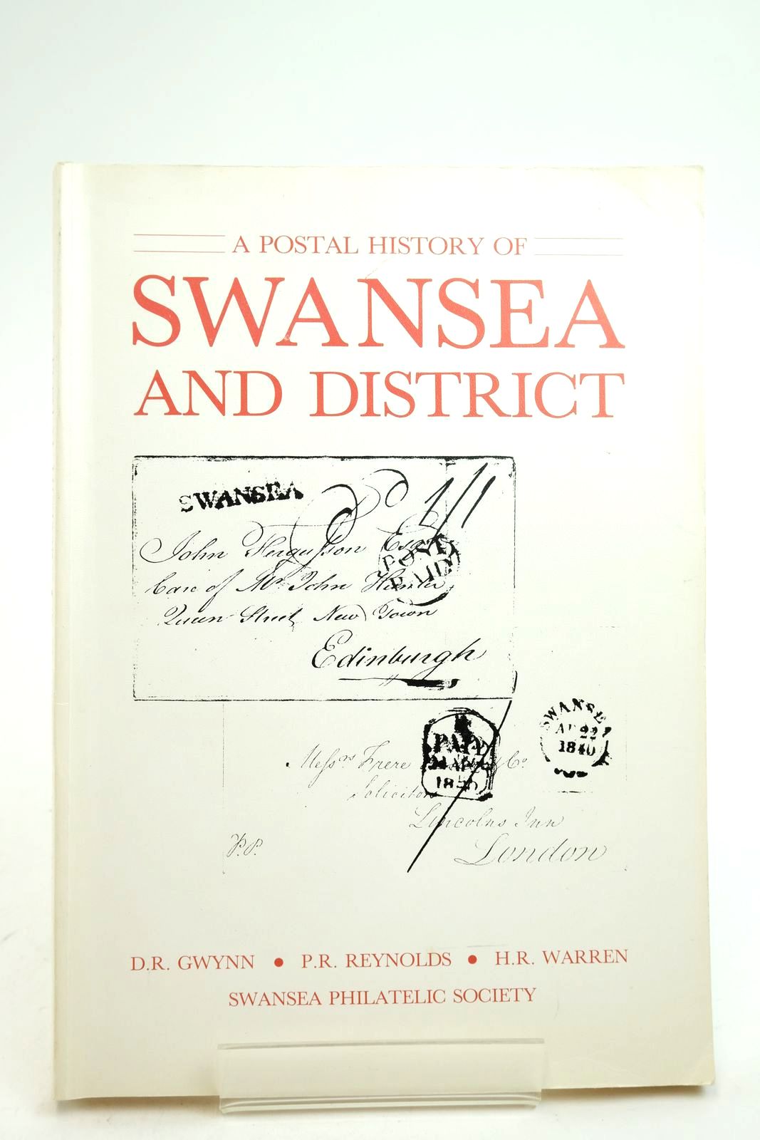 Cover of A POSTAL HISTORY OF SWANSEA AND DISTRICT by D.R. Gwynn; P.R. Reynolds; H.R. Warren