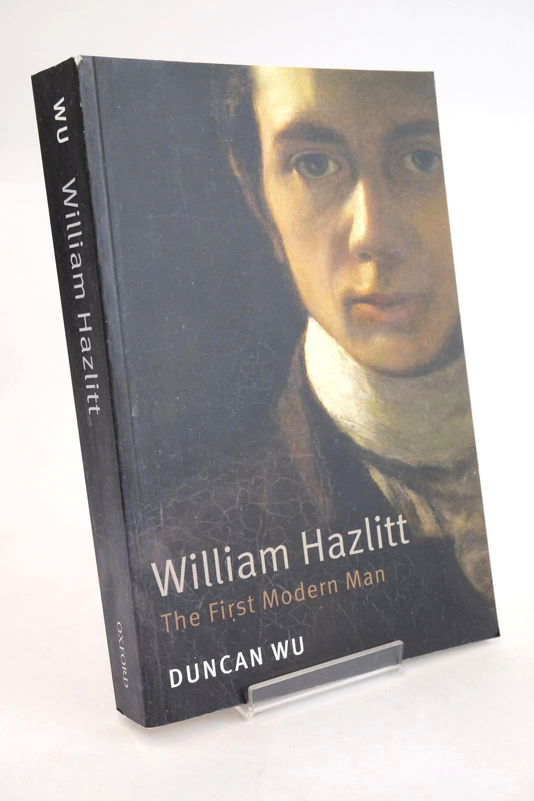 Cover of WILLIAM HAZLITT: THE FIRST MODERN MAN by Duncan Wu