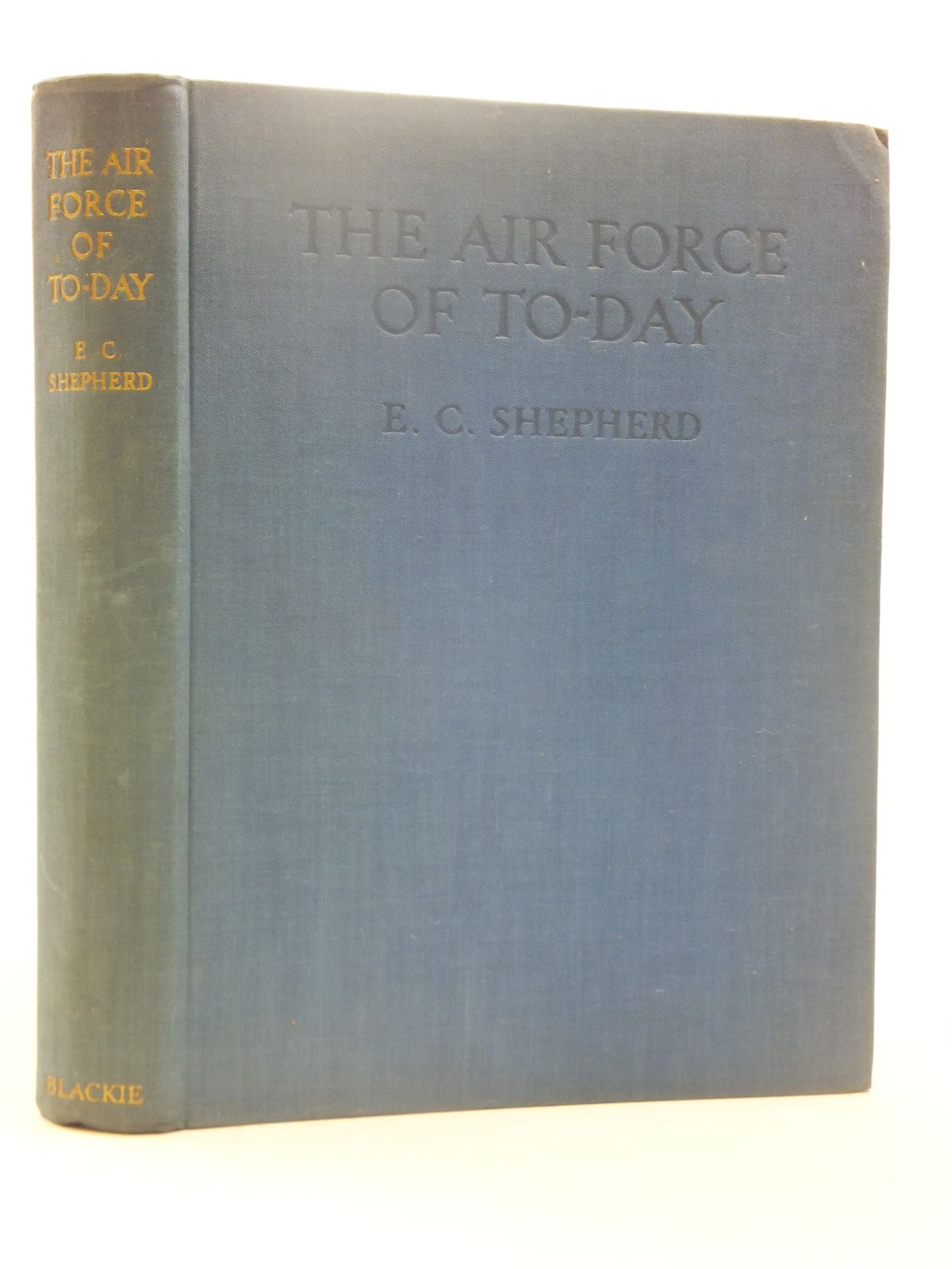Cover of THE AIR FORCE OF TO-DAY by E. Colston Shepherd