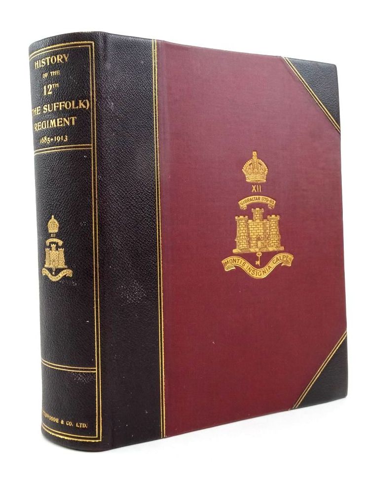 Cover of HISTORY OF THE 12TH (THE SUFFOLK) REGIMENT 1685-1913 by E.A.H. Webb