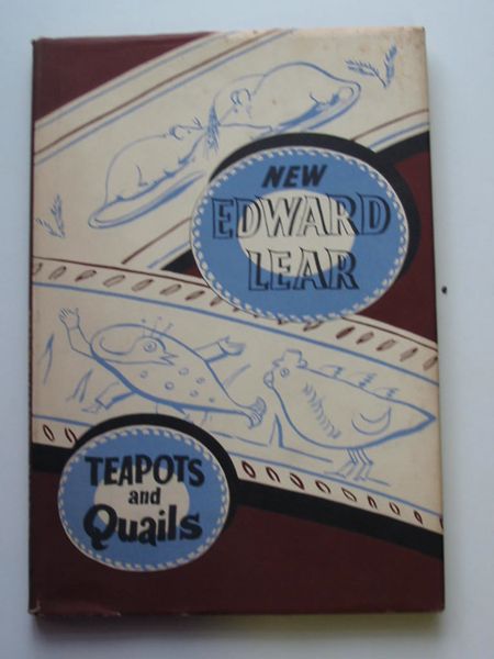 Cover of TEAPOTS AND QUAILS AND OTHER NEW NONSENSES by Edward Lear