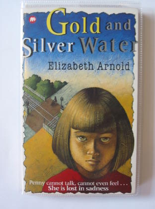 Cover of GOLD AND SILVER WATER by Elizabeth Arnold