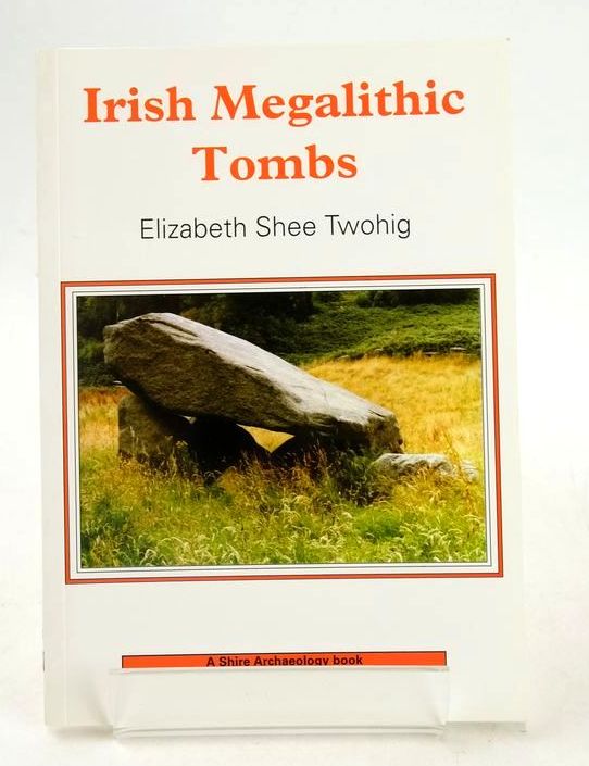 Cover of IRISH MEGALITHIC TOMBS by Elizabeth Shee Twohig
