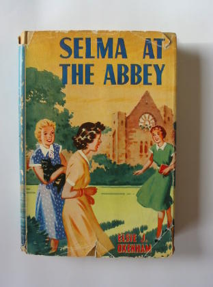 Cover of SELMA AT THE ABBEY by Elsie J. Oxenham
