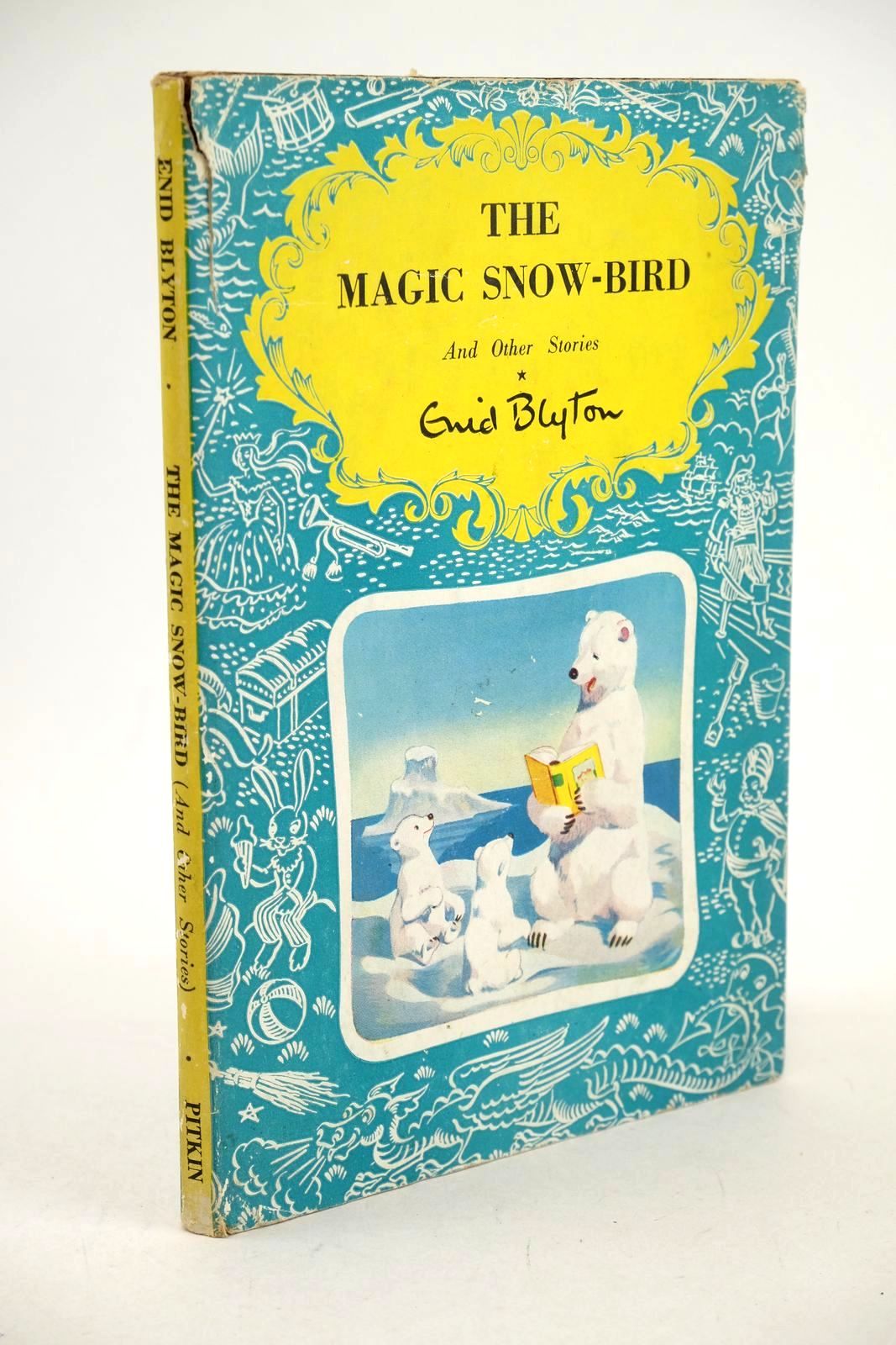 Cover of THE MAGIC SNOW-BIRD & OTHER STORIES by Enid Blyton