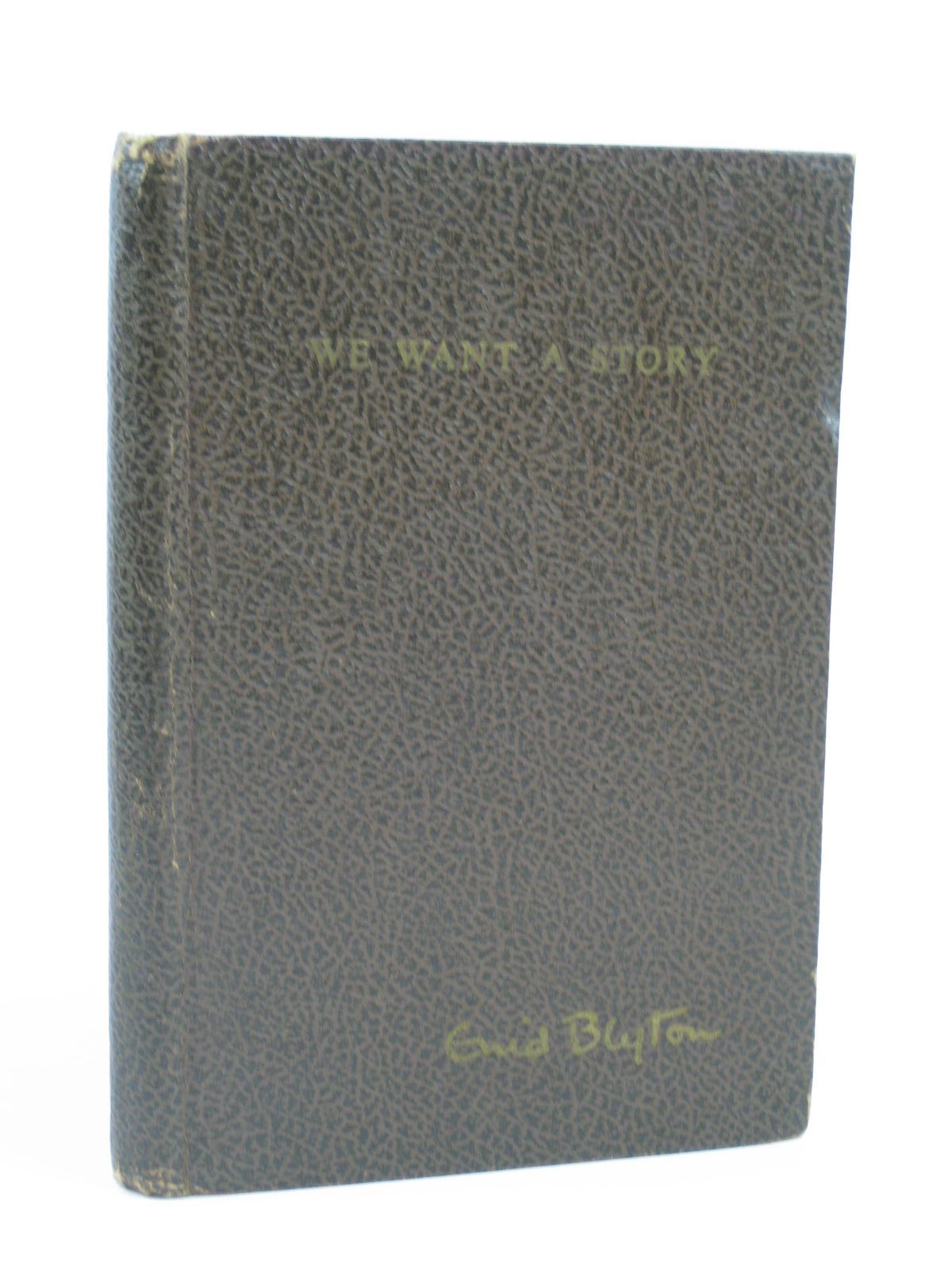 Cover of WE WANT A STORY by Enid Blyton