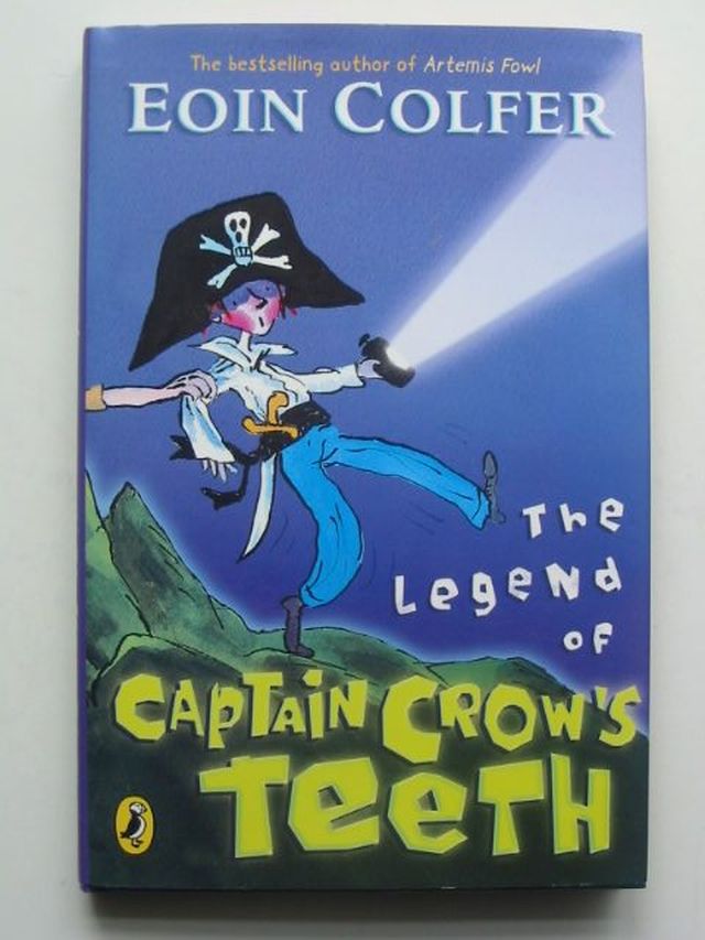 Cover of THE LEGEND OF CAPTAIN CROW'S TEETH by Eoin Colfer