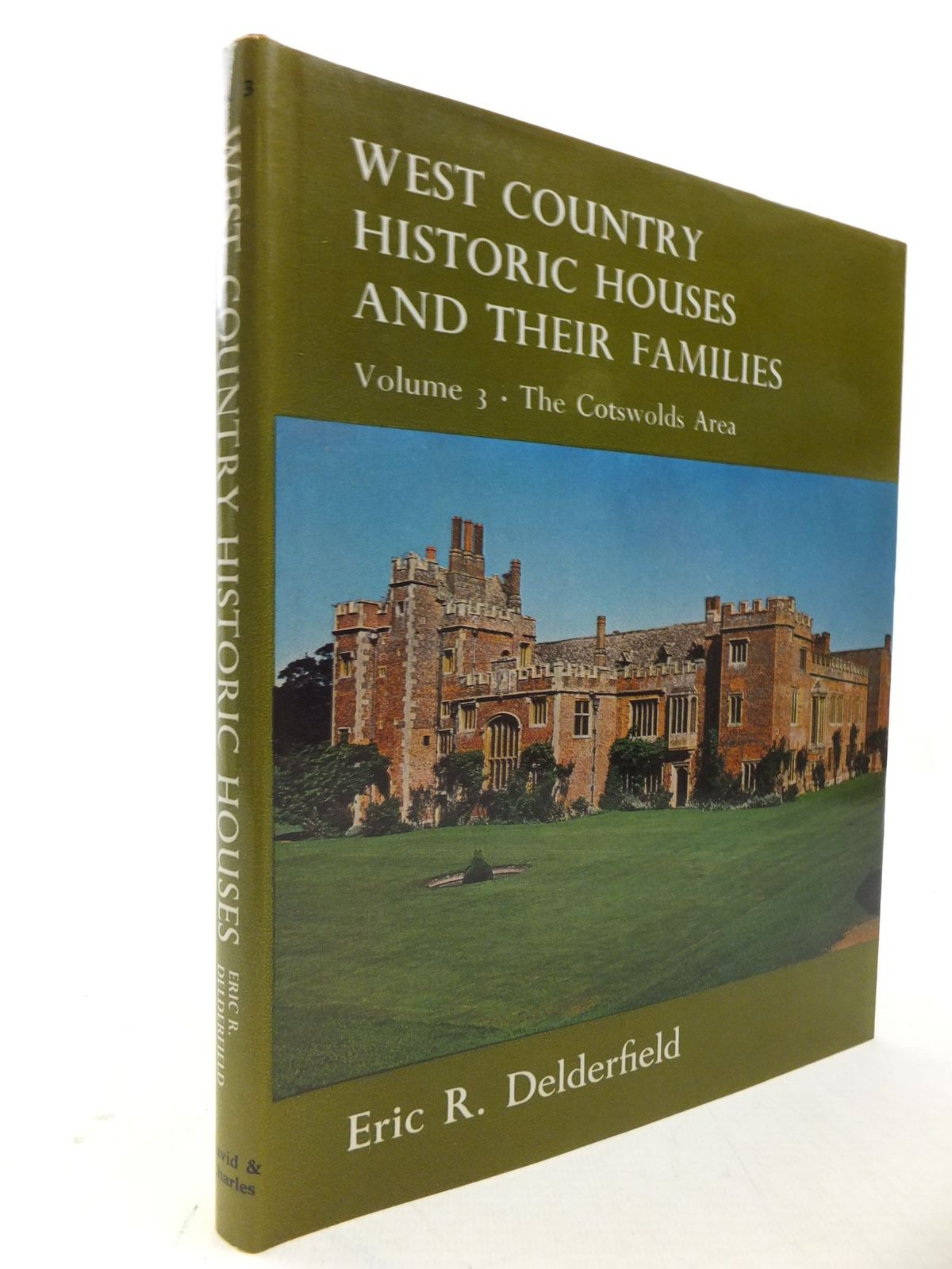 Cover of WEST COUNTRY HISTORIC HOUSES AND THEIR FAMILIES VOLUME THREE: THE COTSWOLD AREA by Eric R. Delderfield