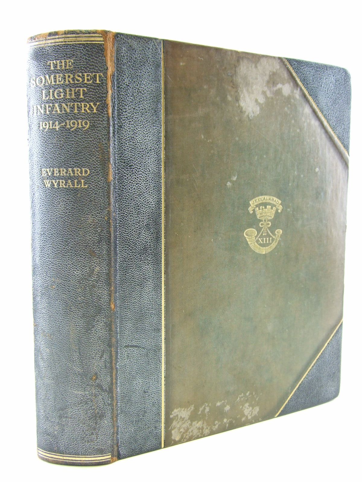 Cover of THE HISTORY OF THE SOMERSET LIGHT INFANTRY (PRINCE ALBERT'S) 1914-1919 by Everard Wyrall