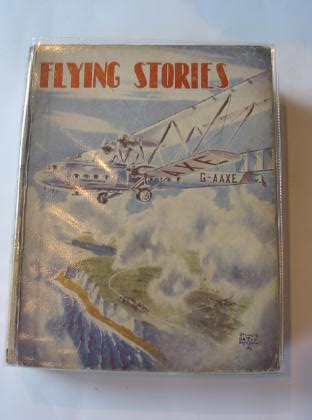 Cover of FLYING STORIES by  Flight-Lieutenant; George E. Rochester; W.E. Johns;  et al