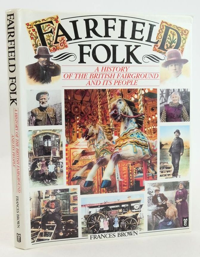 Cover of FAIRFIELD FOLK: A HISTORY OF THE BRITISH FAIRGROUND AND ITS PEOPLE by Frances Brown