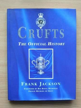Cover of CRUFTS THE OFFICIAL HISTORY by Frank Jackson