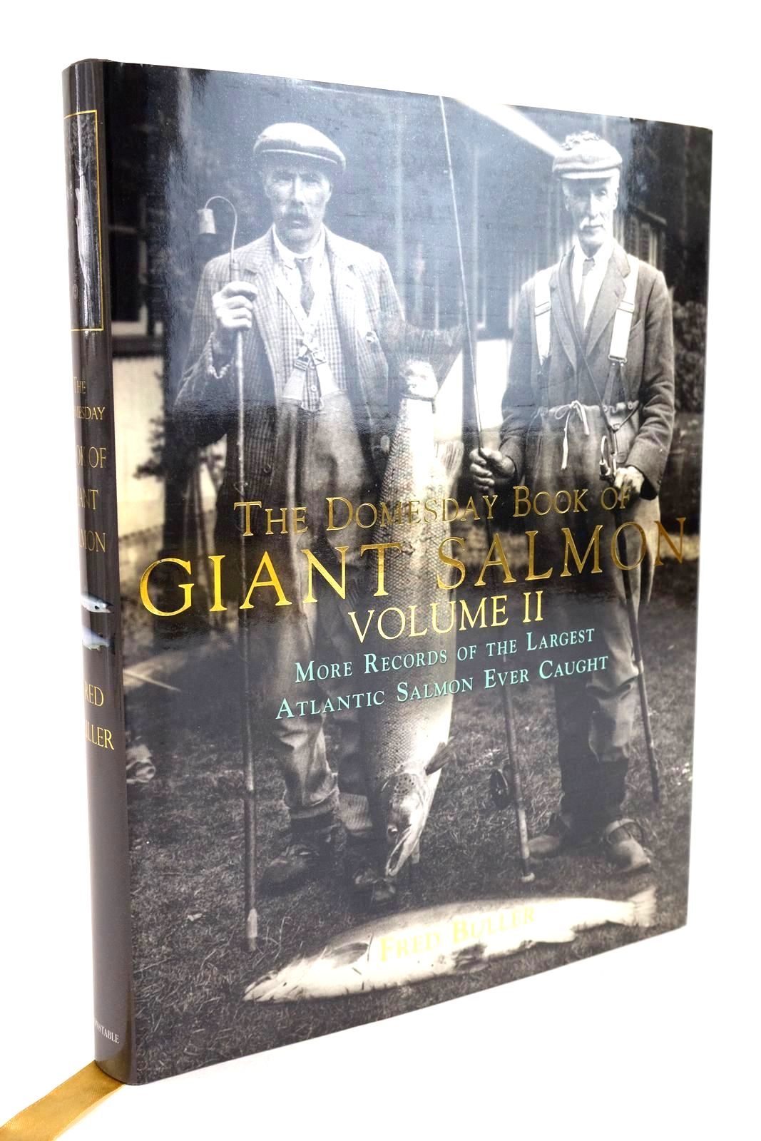 Cover of THE DOMESDAY BOOK OF GIANT SALMON VOLUME II: MORE RECORDS OF THE LARGEST ATLANTIC SALMON EVER CAUGHT by Fred Buller