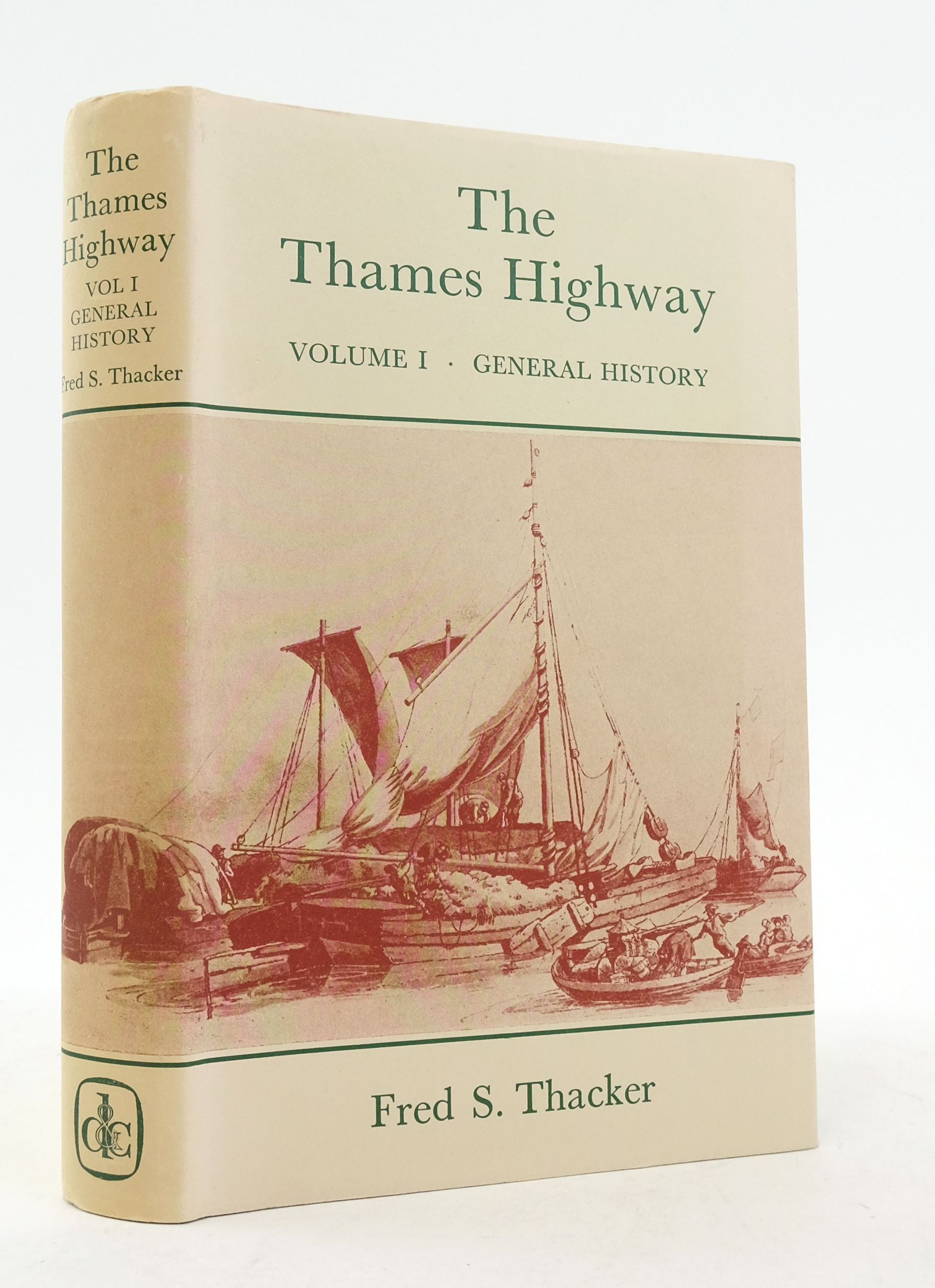 Cover of THE THAMES HIGHWAY VOLUME I: GENERAL HISTORY by Fred S. Thacker; Charles Hadfield