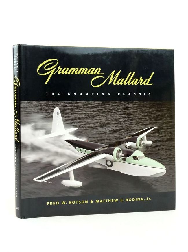 Cover of GRUMMAN MALLARD: THE ENDURING CLASSIC by Fred W. Hotson; Matthew E. Rodina