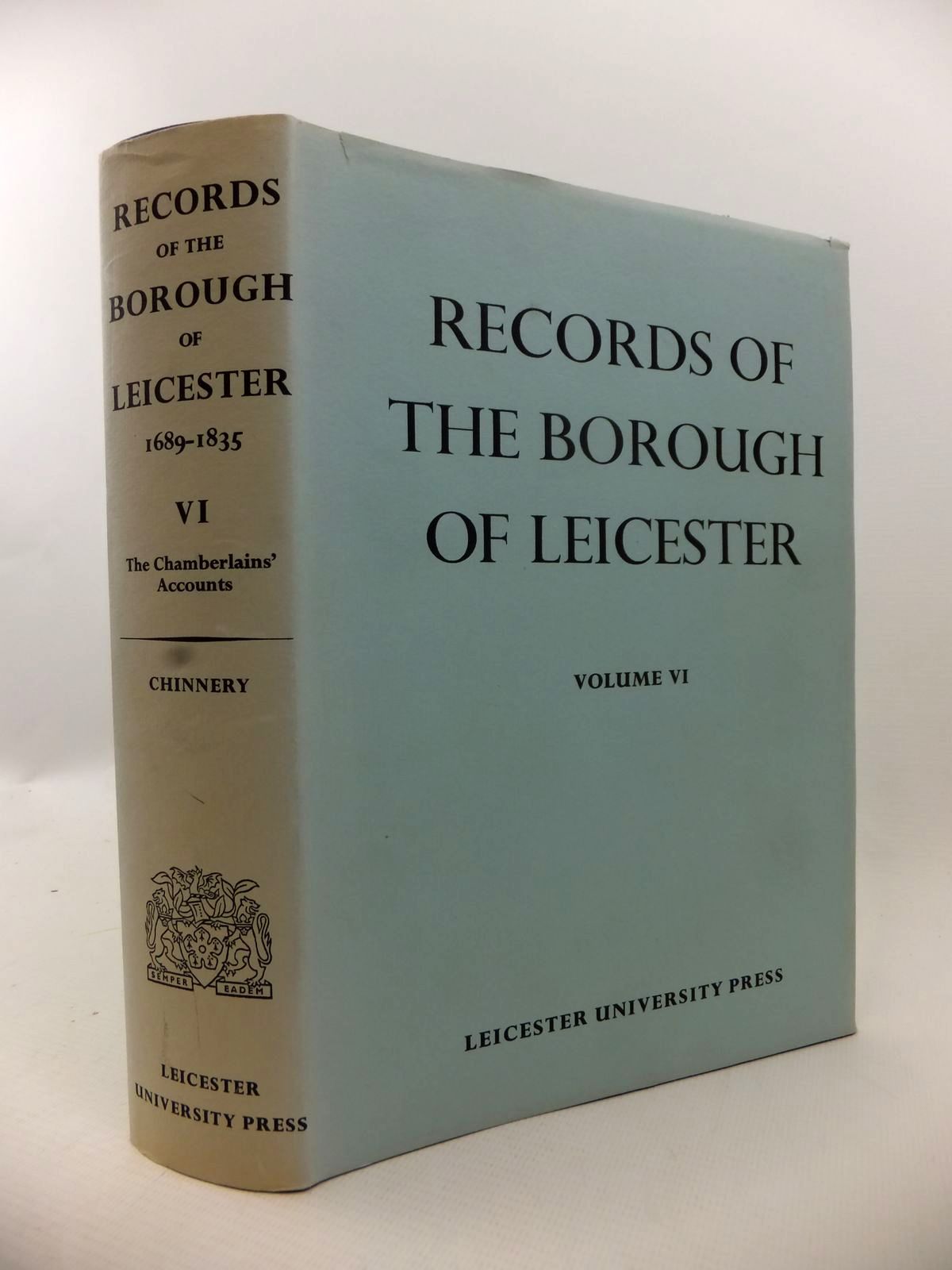 Cover of RECORDS OF THE BOROUGH OF LEICESTER VOL VI by G.A. Chinnery