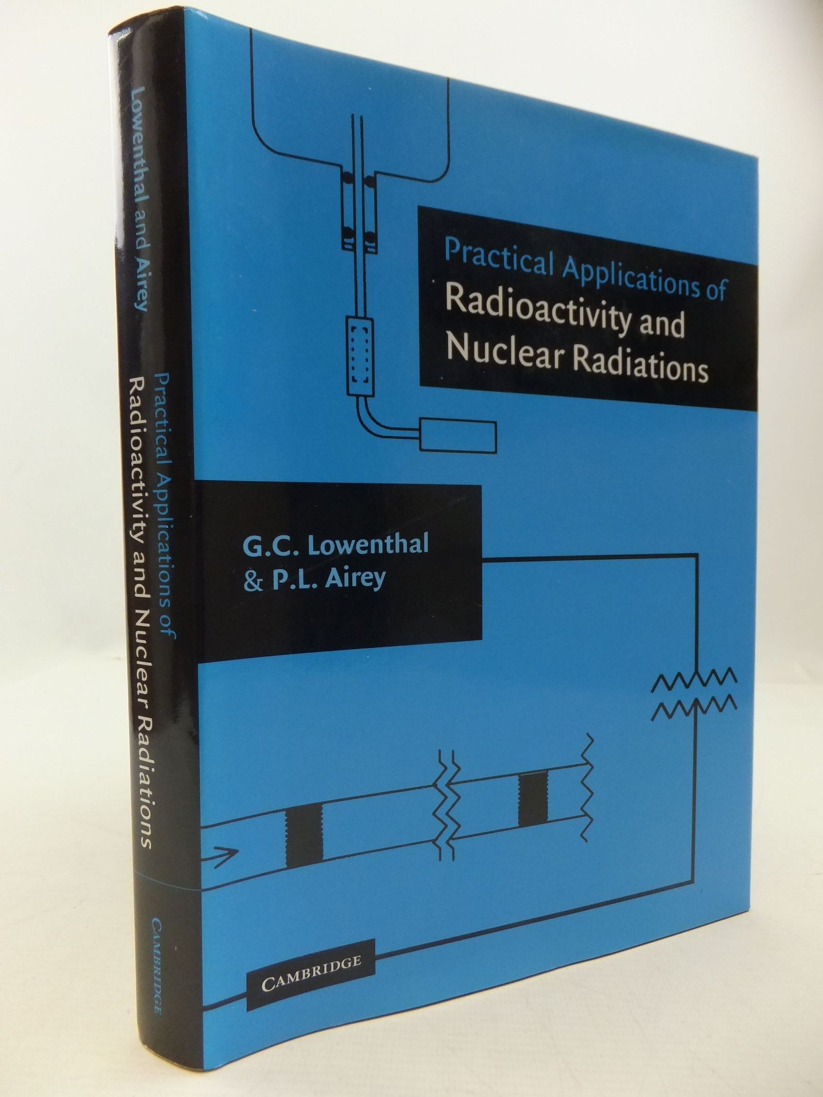Cover of PRACTICAL APPLICATIONS OF RADIOACTIVITY AND NUCLEAR RADIATIONS by G.C. Lowenthal; P.L. Airey