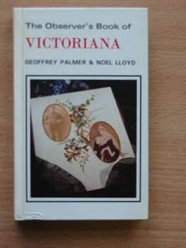 Cover of THE OBSERVER'S BOOK OF VICTORIANA by Geoffrey Palmer; Noel Lloyd