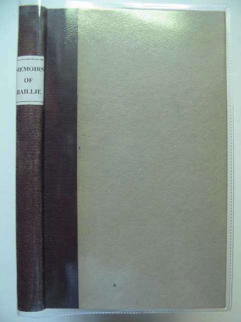 Cover of MEMOIRS OF THE LIVES AND CHARACTERS OF THE RIGHT HONOURABLE GEORGE BAILLIE OF JERVISWOOD by George Baillie