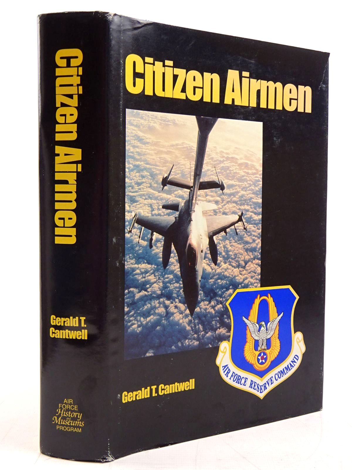 Cover of CITIZEN AIRMEN A HISTORY OF THE AIR FORCE RESERVE 1946-1994 by Gerald T. Cantwell